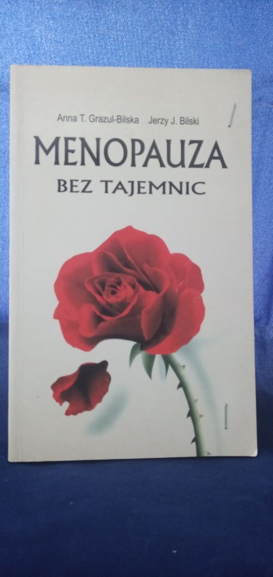 Menopauza bez tajemnic Jerzy J.Bliski i Anna T.Grazul-Bliska
