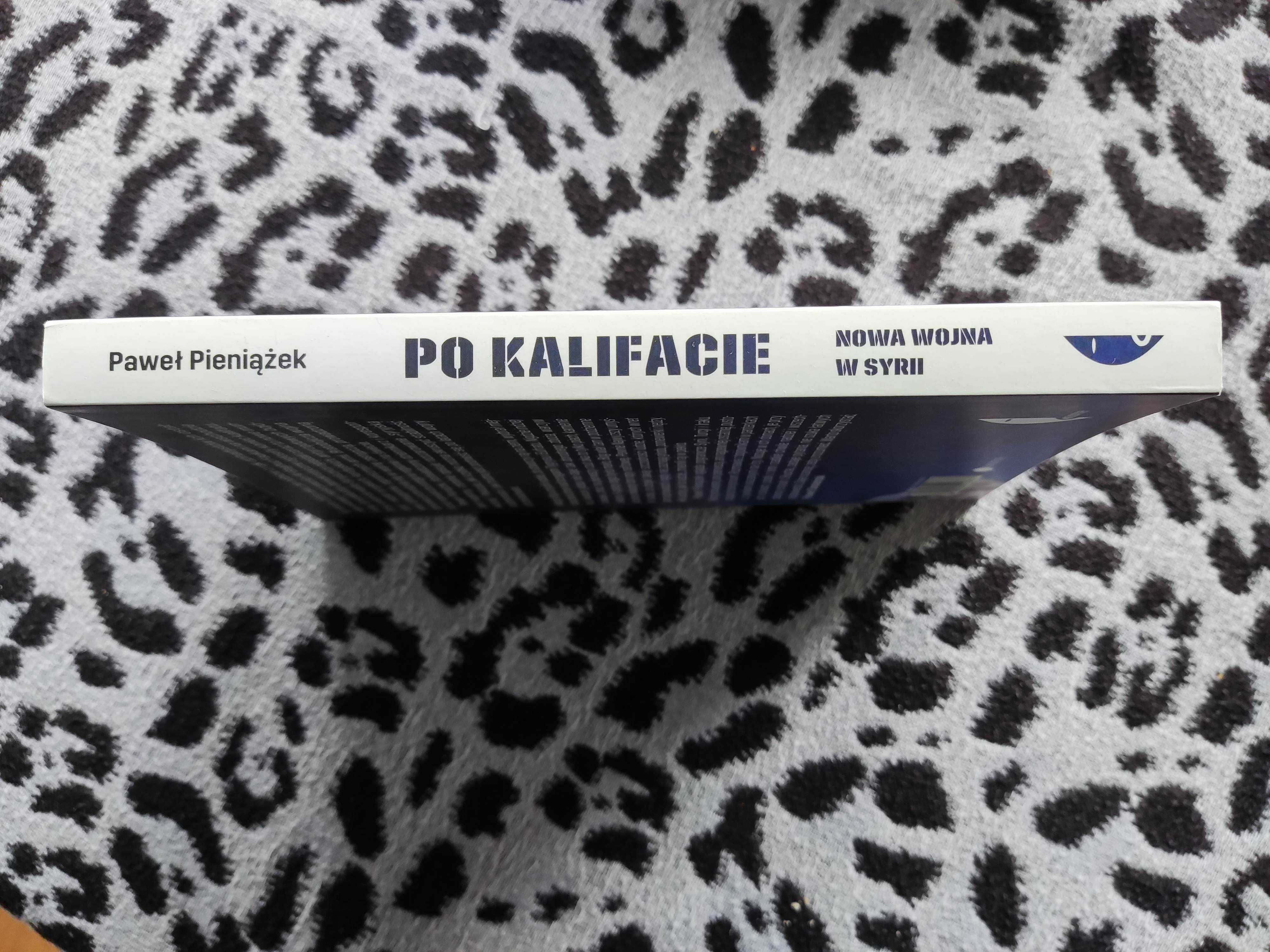 "Po kalifacie". Paweł Pieniążek.