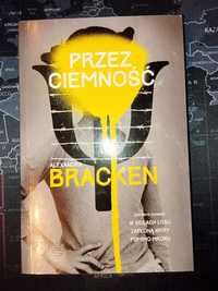 Alexandra Bracken - Mroczne umysły / Przez ciemność