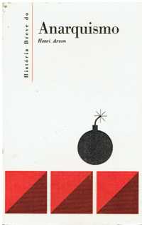 11347 História Breve do Anarquismo de Henri Arvon