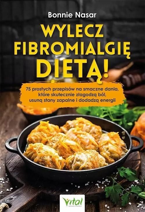 Wylecz Fibromialgię Dietą!, Bonnie Nasar