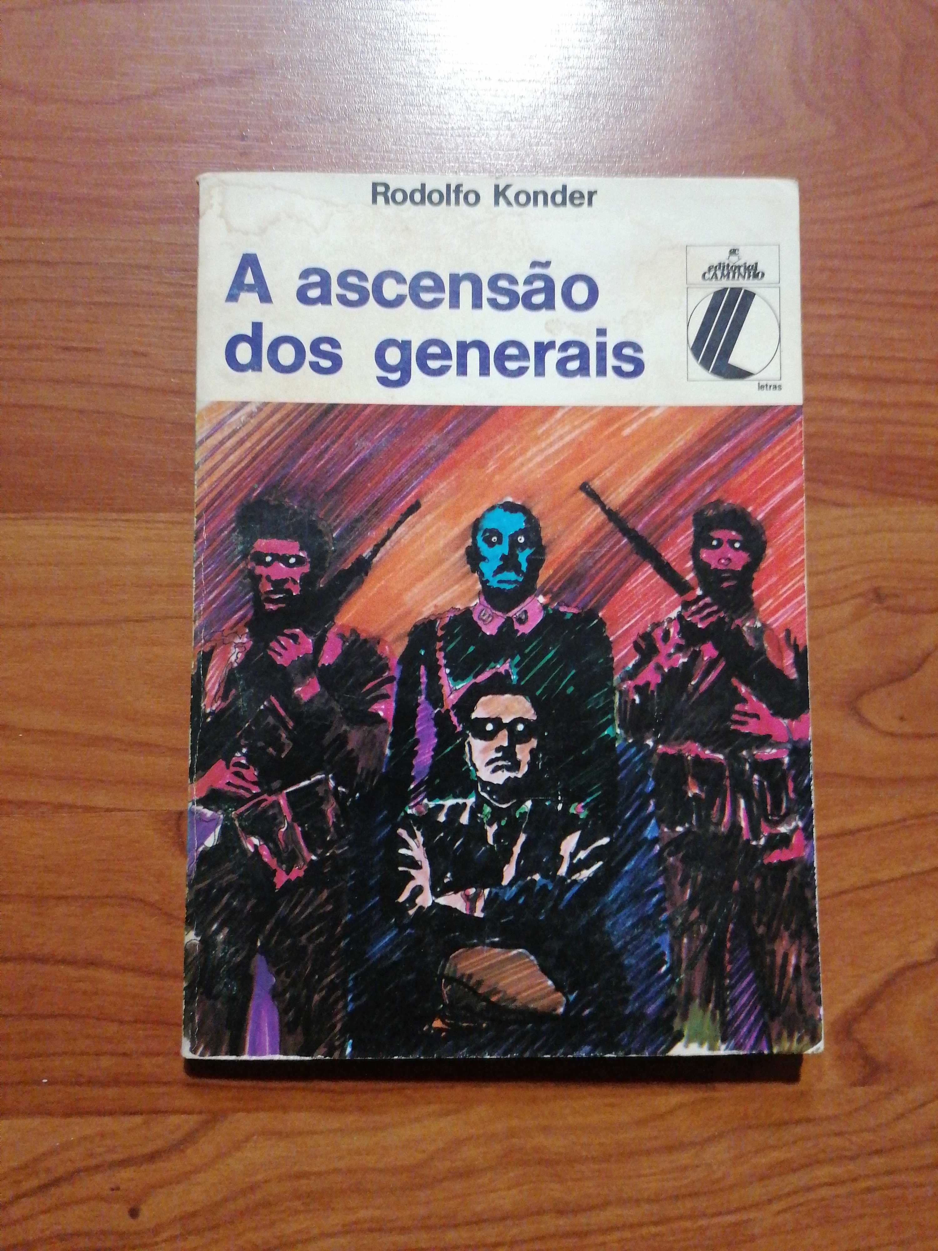 A Ascensão dos generais - Rodolfo Konder