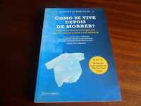 "Como se Vive Depois de Morrer?" de Concetta Bertoldi - 1ª Edição 2009