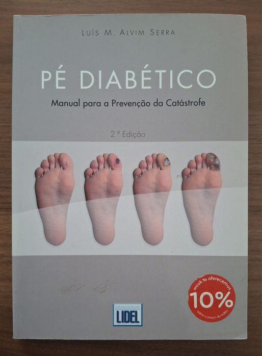 PÉ DIABÉTICO - Manual para a Prevenção da Catástrofe  e Pé Diabético
