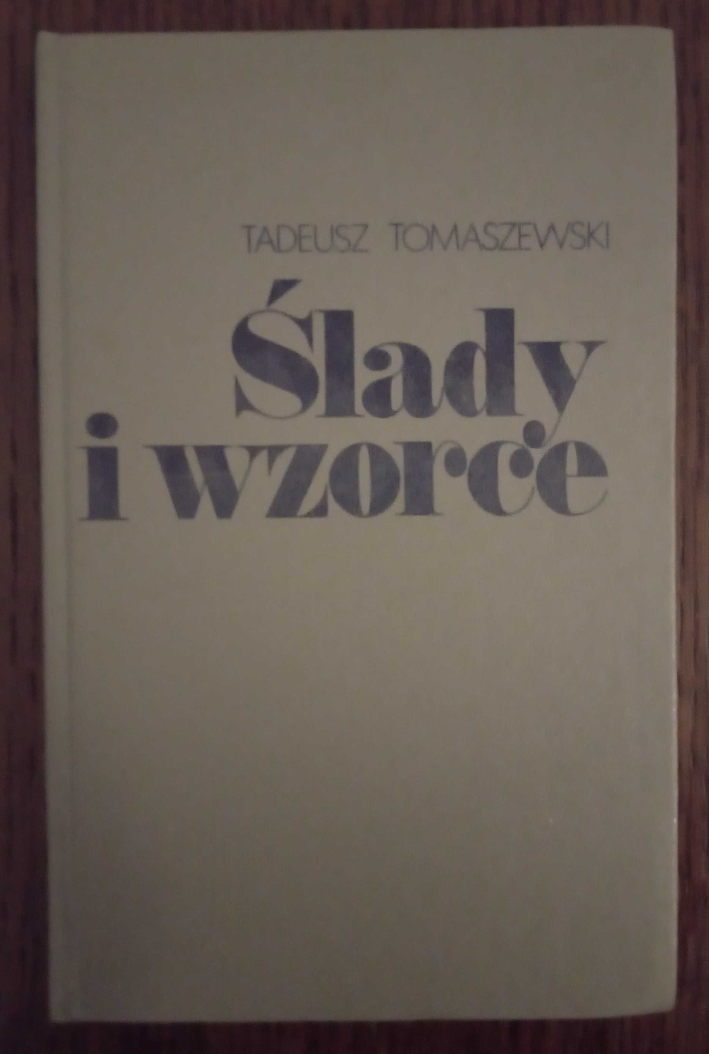 Ślady i wzorce - Tadeusz Tomaszewski