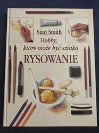 Książka ,,Hobby, które może być sztuką. Rysowanie" Stan Smith.