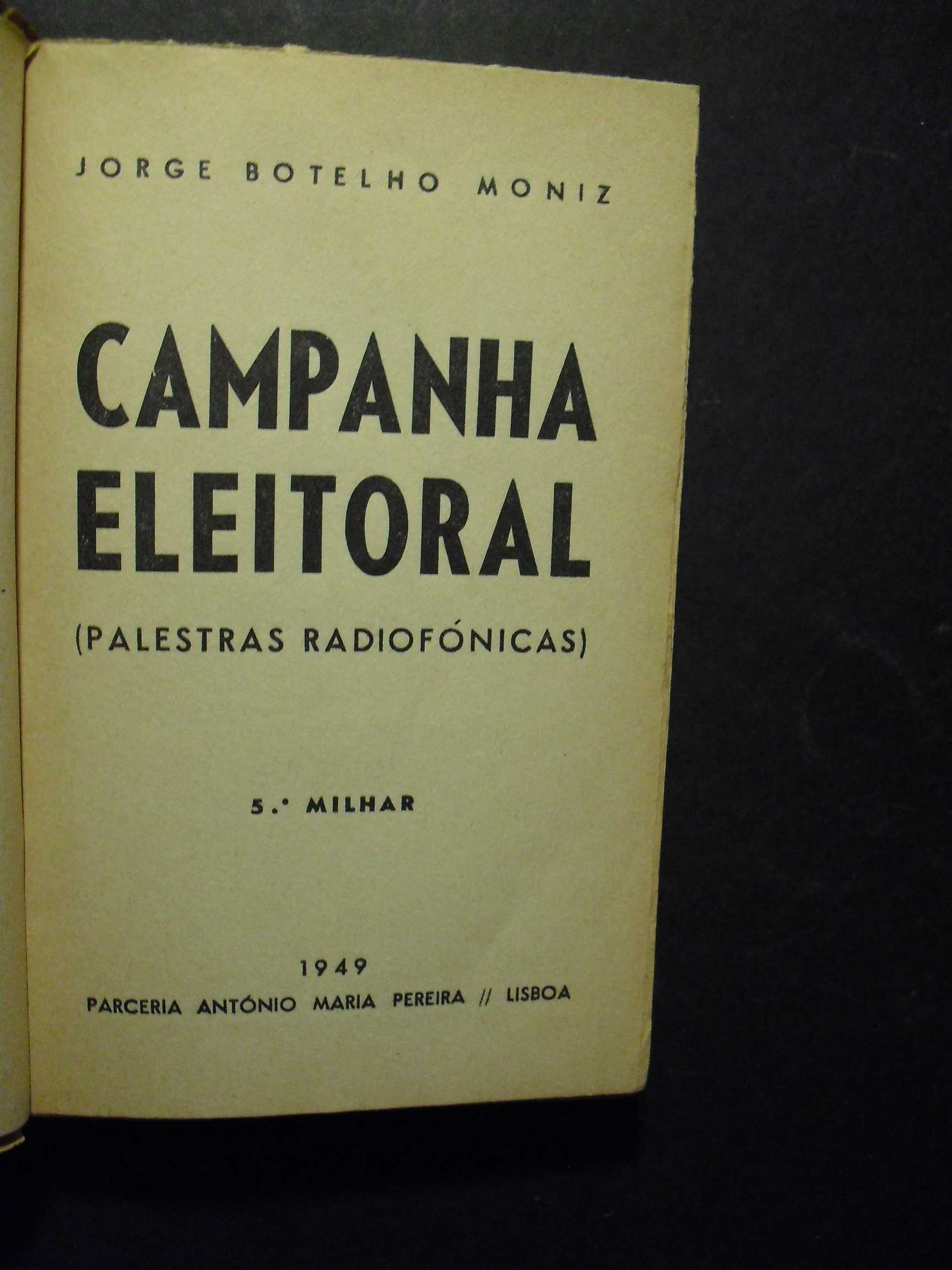 Moniz (Jorge Botelho);Campanha Eleitoral (Palestras Radiofónicas)