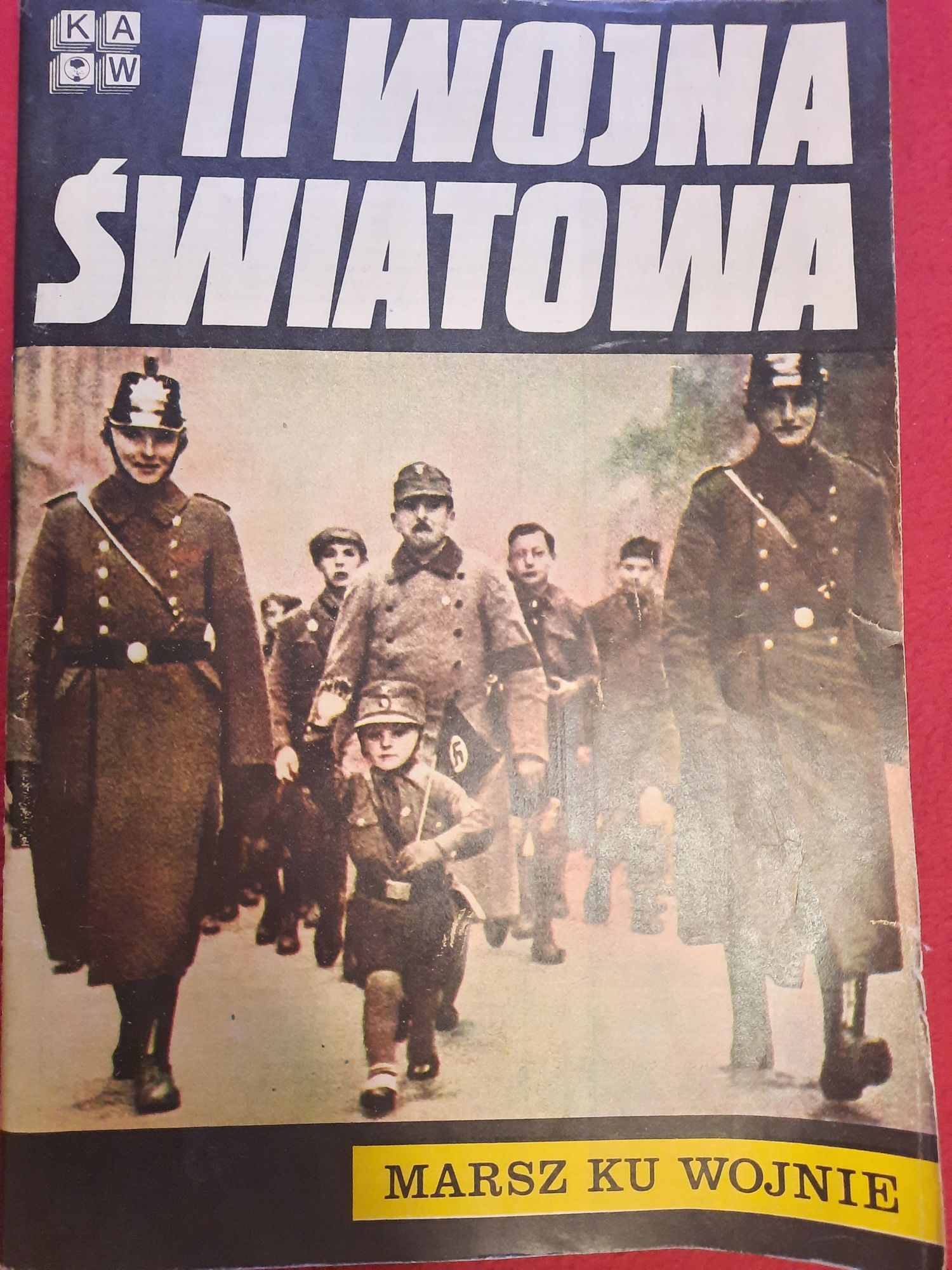 II wojna światowa Marsz ku wojnie KAW 1980