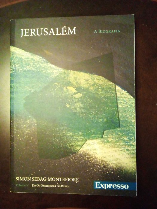 «Jerusalém-A Biografia»Simon Sebag Montefiore 7 vol  colecção Expresso