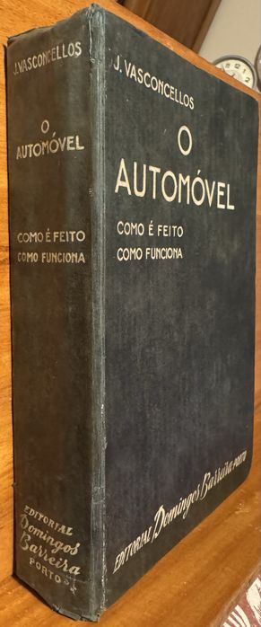 O Automóvel, como é feito, como funciona de J. Vasconcelos