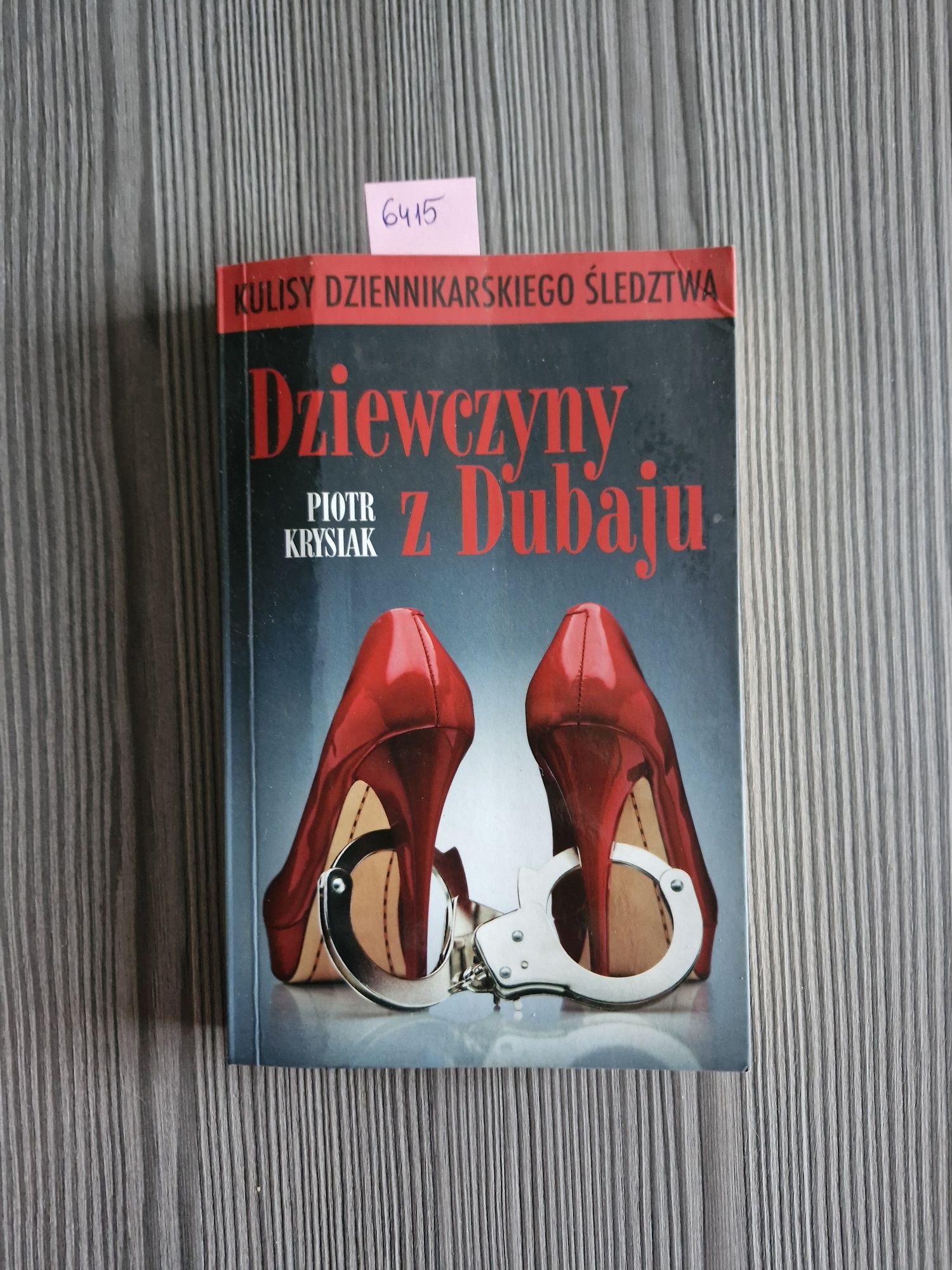 6415. "Dziewczyny z Dubaju" Piotr Krysiak