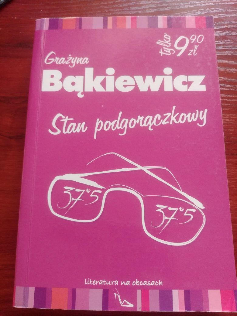 Grażyna Bąkiewicz "Stan podgorączkowy"