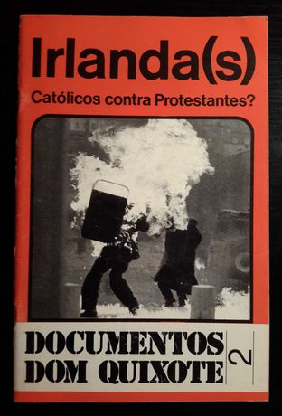 Documentos Dom Quixote 2 - Irlanda(s) - Católicos contra Protestantes?