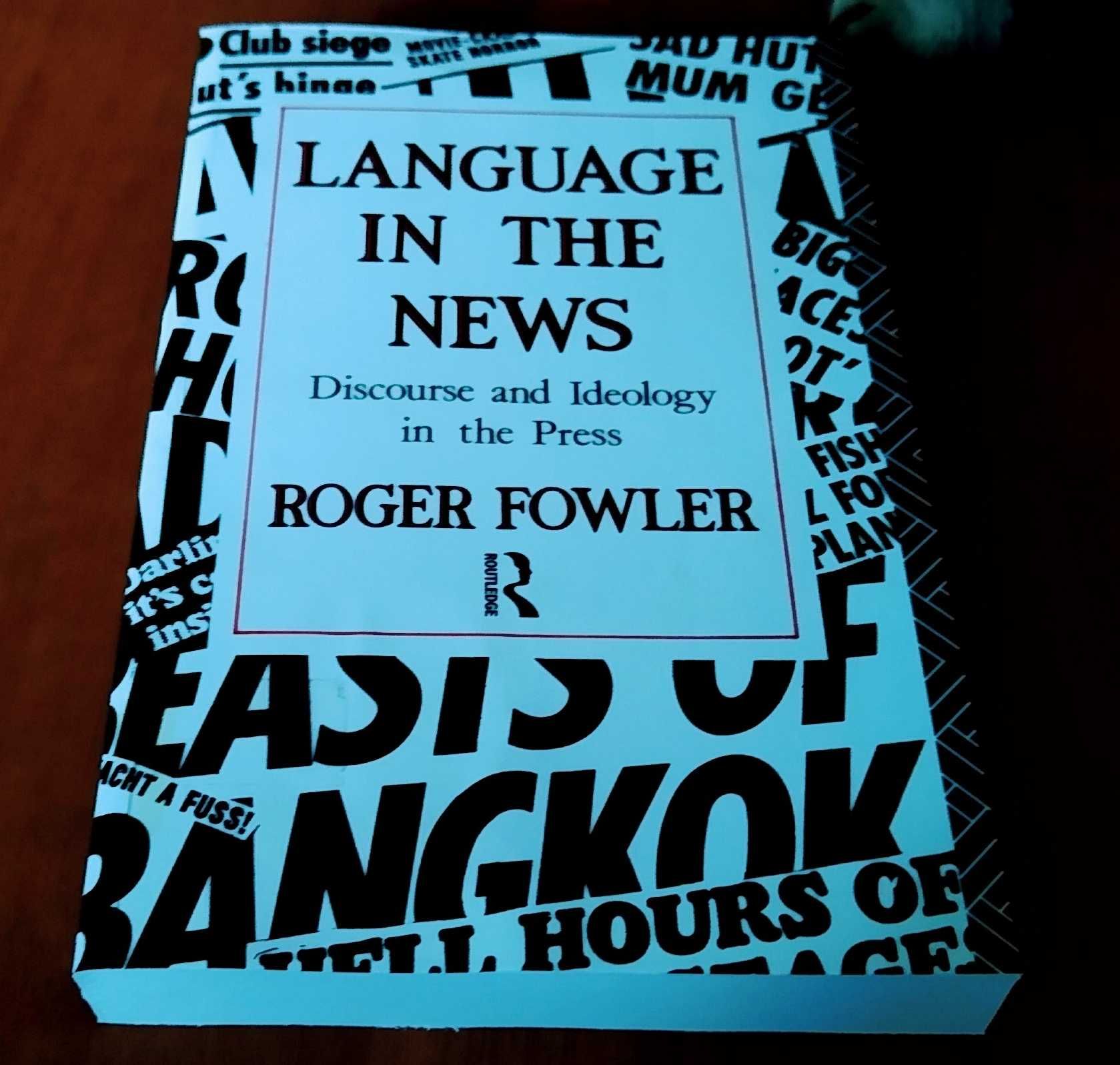 Language in the news discourse and ideology in the press Fowler