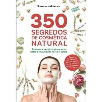 350 Segredos de Coméstica Natural, Joanna Hakimova