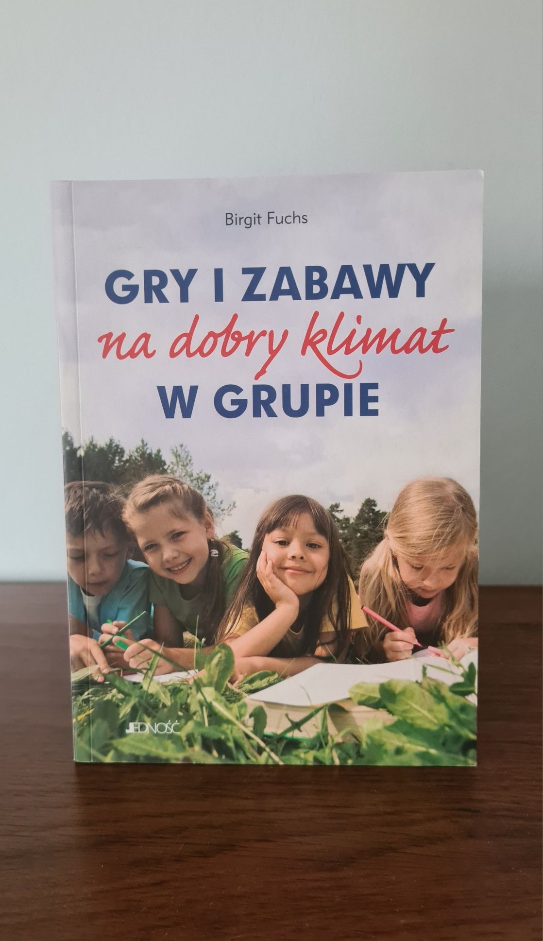 Gry i zabawy na dobry klimat w grupie - Birgit Fuchs
