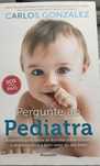 Pergunte ao pediatra - Carlos Gonzalez