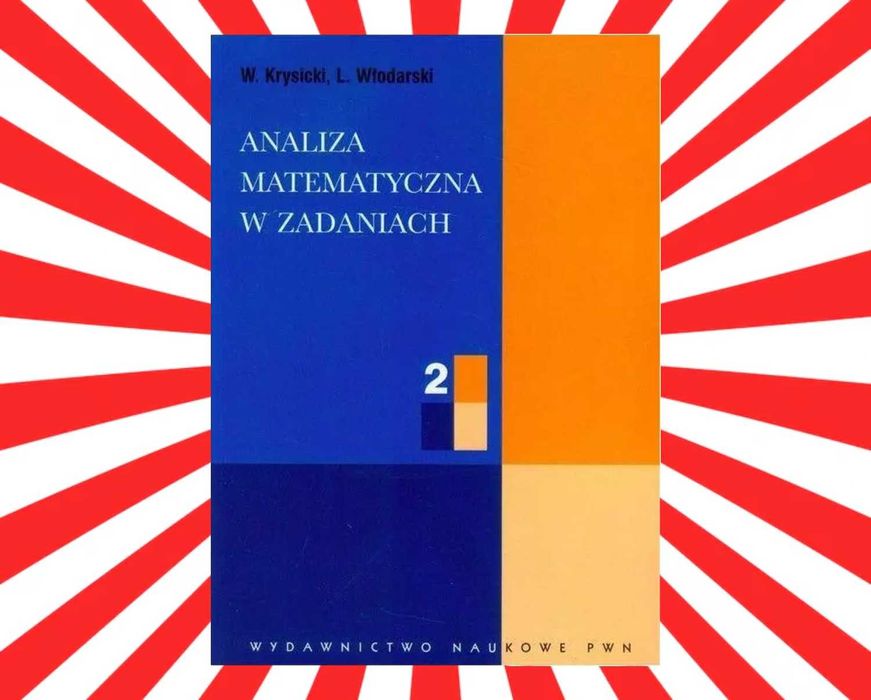 Analiza Matematyczna w Zadaniach Tom 2 KRYSICKI WŁODARSKI Repetyorium