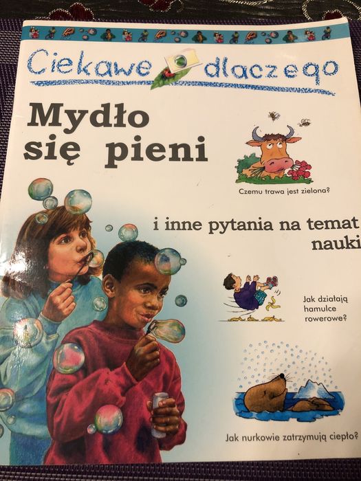 Książka edukacyjna dla dzieci Ciekawe dlaczego mydło się pieni