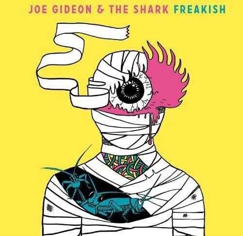 Joe Gideon & The Shark - Freakish