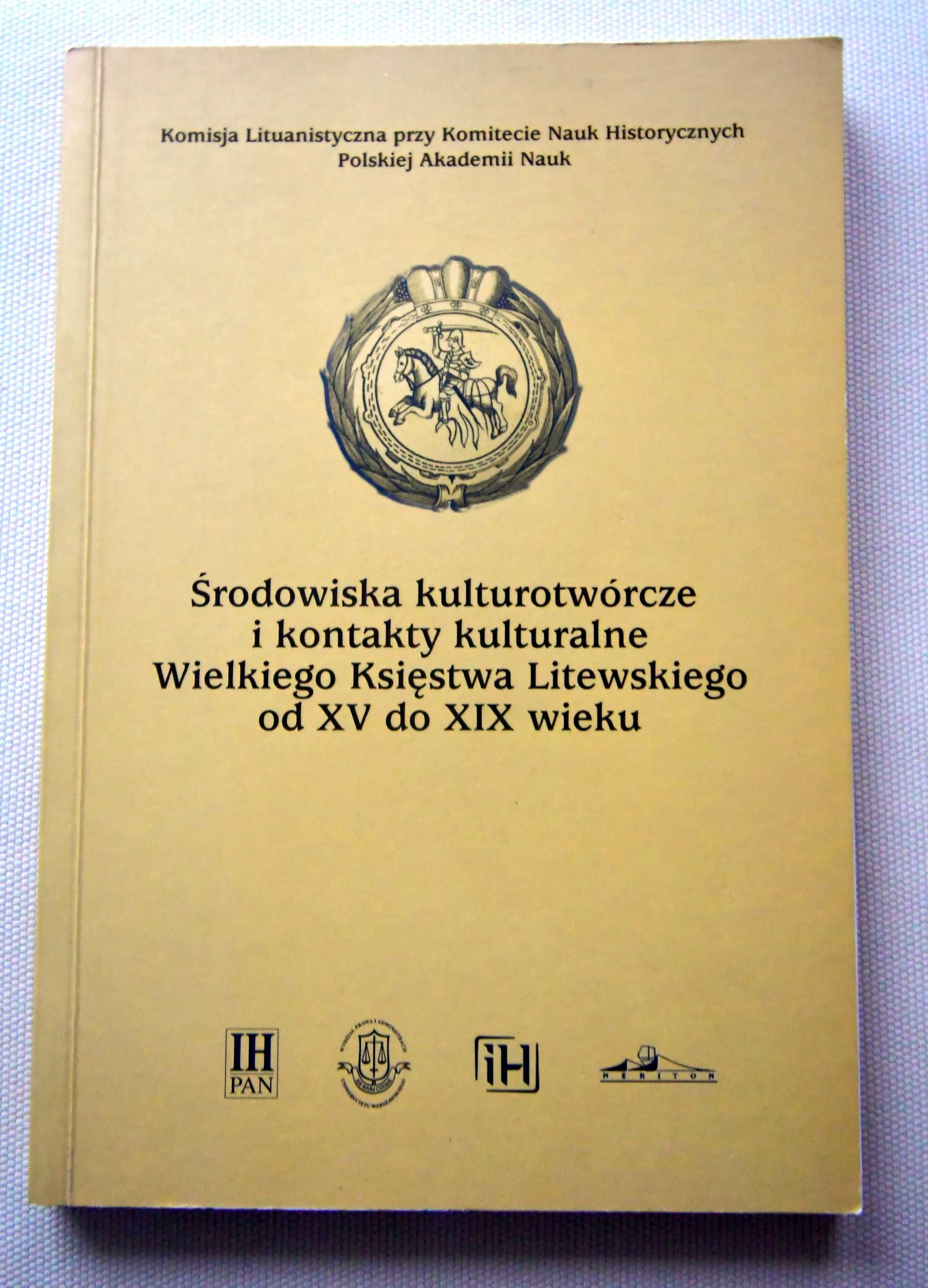 Środowiska kulturotwórcze i kontakty kulturalne Wielkiego Księstwa Lit