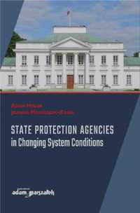 State Protection Agencies in Changing System - Joanna Marszałek-Kawa,