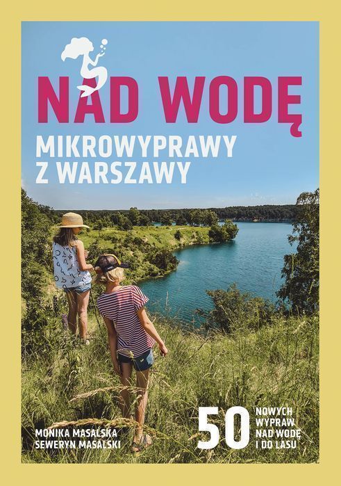 Nad wodę. Mikrowyprawy z Warszawy. Znak