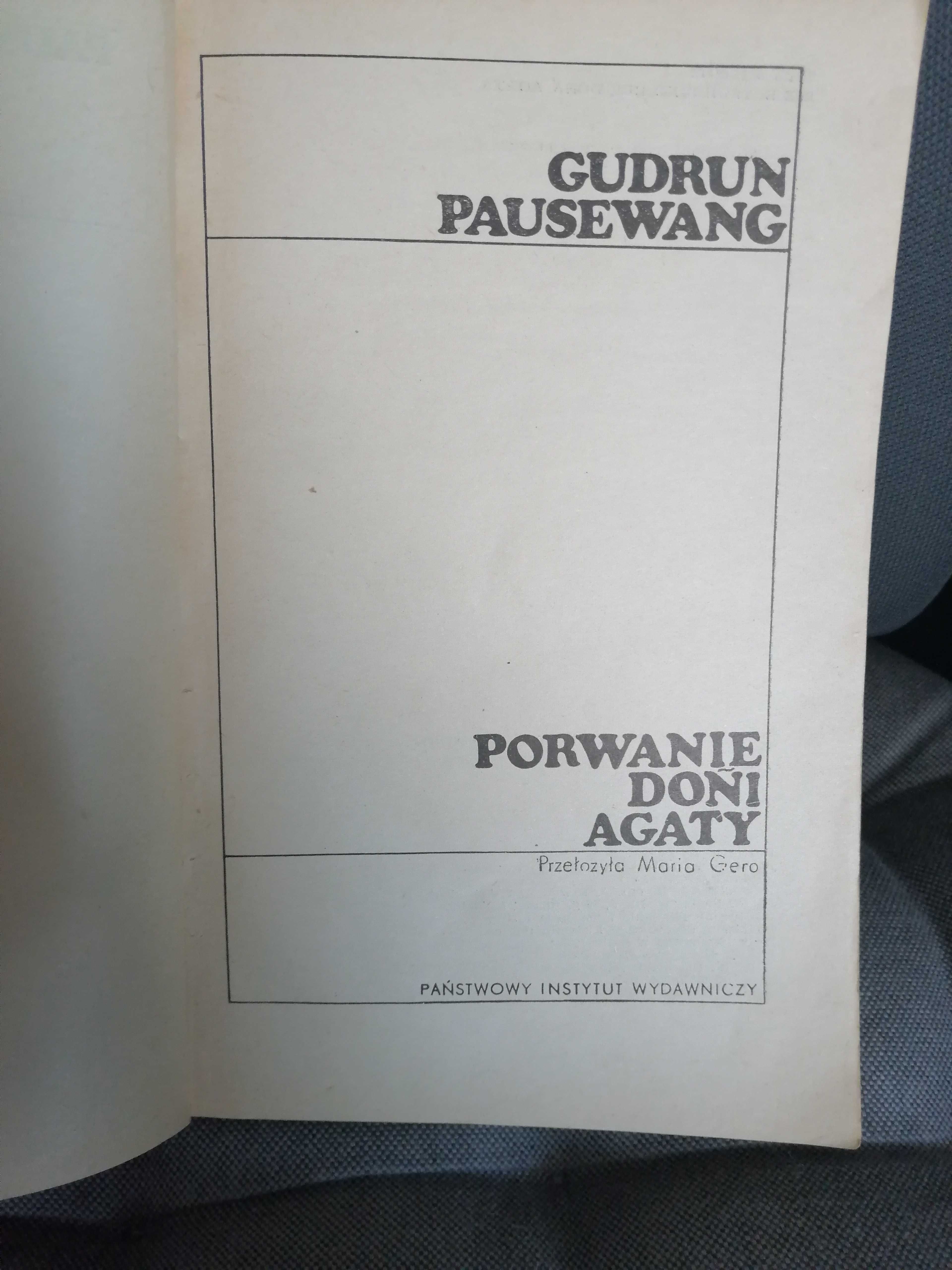 Porwanie doñi Agaty, Gudrun Pausewang (Warszawa 1975)