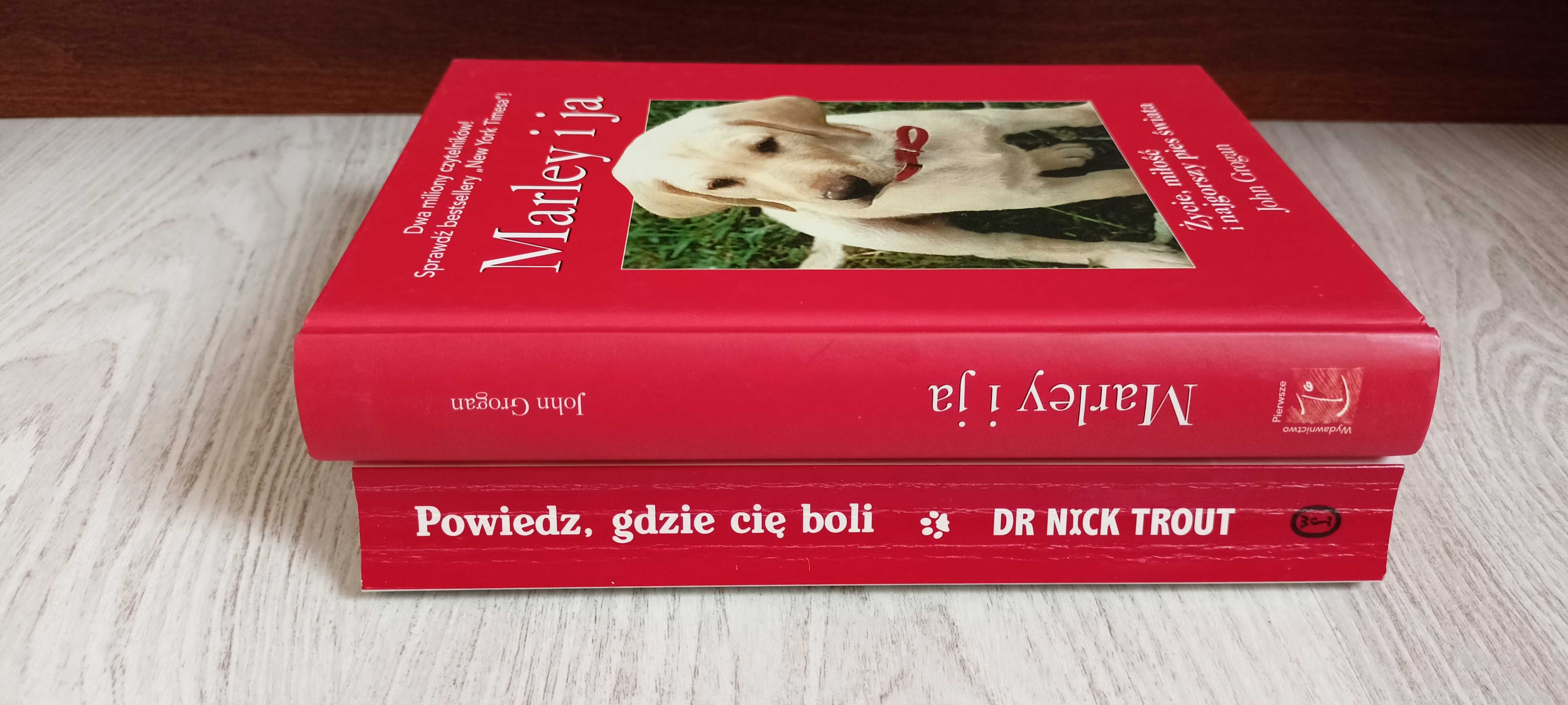 2x John Grogan Marley i ja + dr Nick Trout Powiedz gdzie cię boli