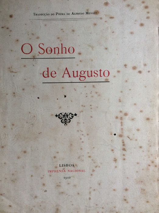 O sonho de Augusto. Traducção do Poema de Alfredo Musset, 1910.