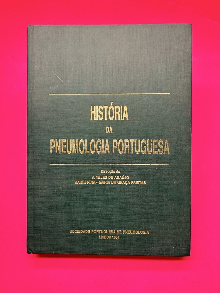 HISTÓRIA DA PNEUMOLOGIA PORTUGUESA