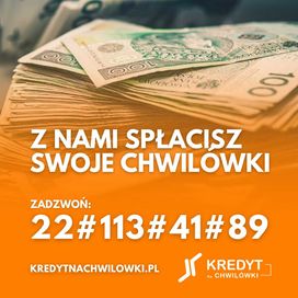 Kredyt Na Chwilówki  // Pożyczka Na Spłatę Chwilówek // ZADZWOŃ !!!