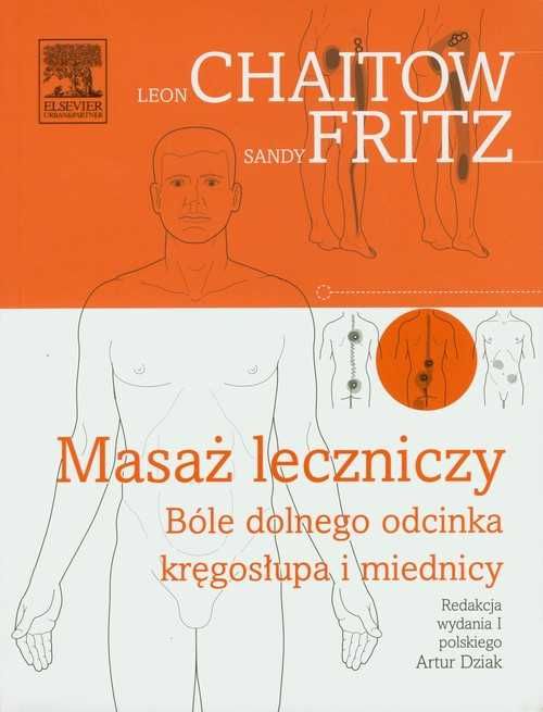 Masaż leczniczy
Autor: Chaitow Leon Fritz Sandy