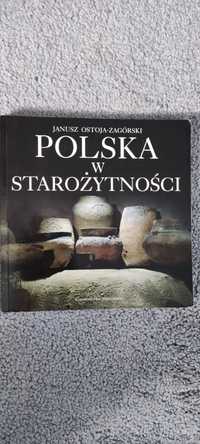 Polska w starożytności Janusz Ostoja-Zagórski