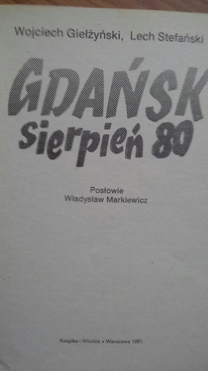 Gdańsk sierpień 80 - Wojciech Giełżyński, Lech Stefański