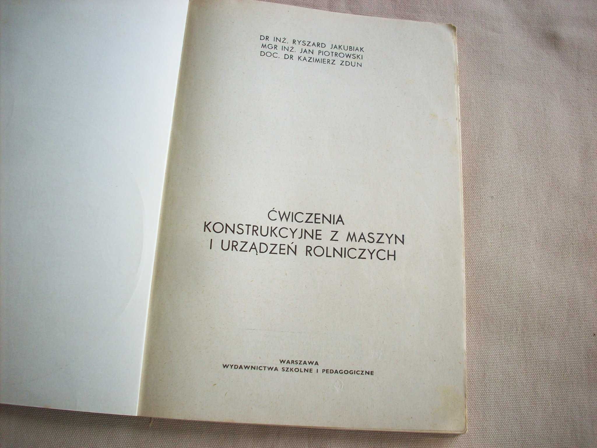 Ćwiczenia konstrukcyjne z maszyn i urządzeń rolniczych, 1974.