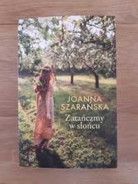 Książka Zatańczmy w słońcu Joanna Szarańska