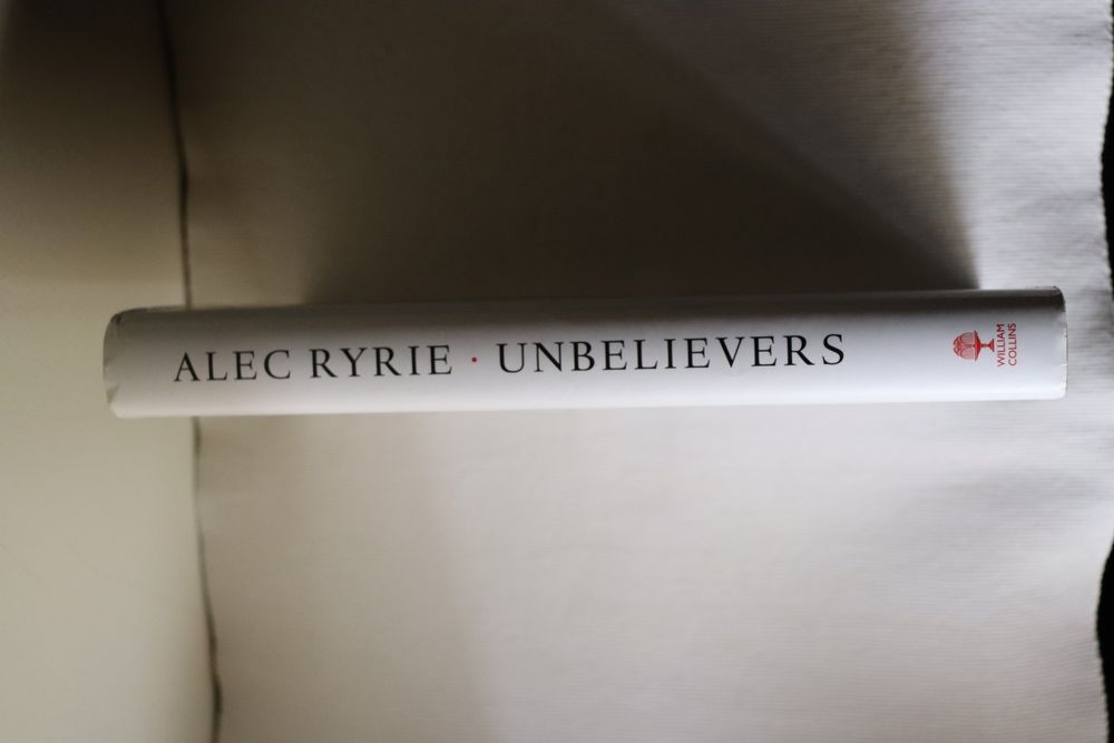 Unbelievers - An Emotional History of Doubt