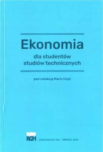 Ekonomia dla studentów studiów technicznych - Marta Czyż