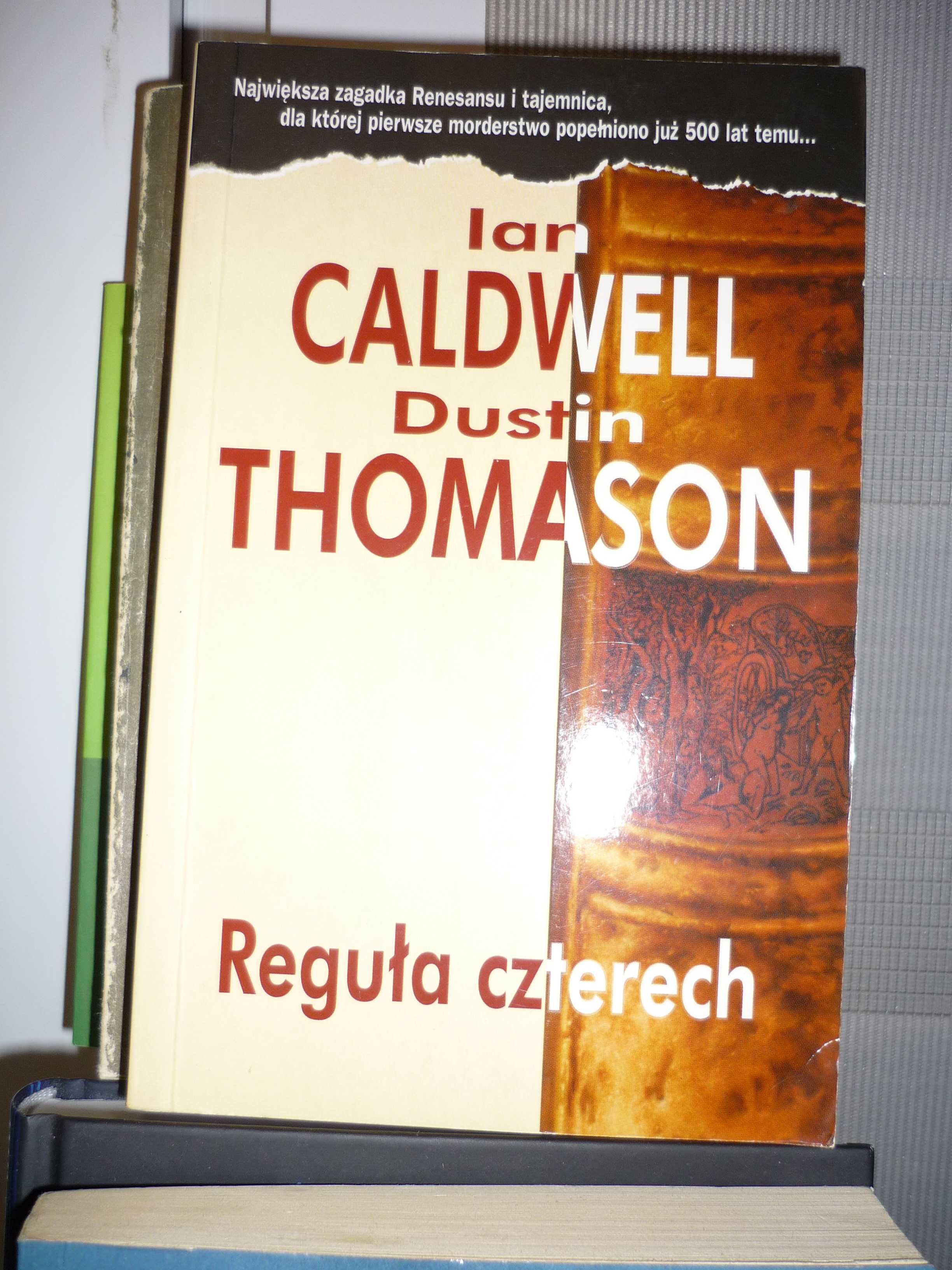 Reguła czterech , Ian Caldwell , Dustin Thomason.