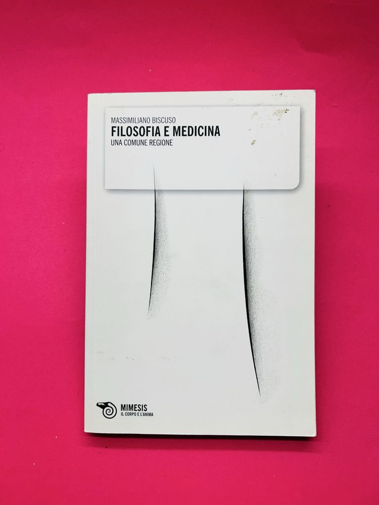 MASSIMILIANO BISCUSO FILOSOFIA E MEDICINA