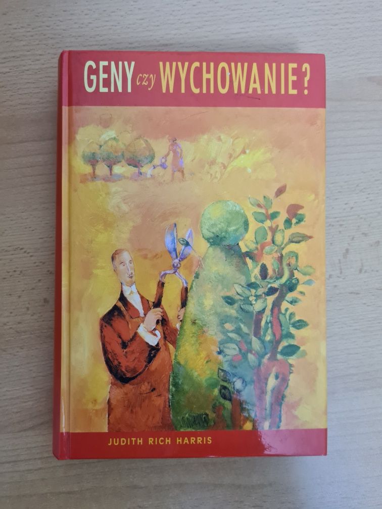 Geny czy wychowanie - Judith Rich Harris