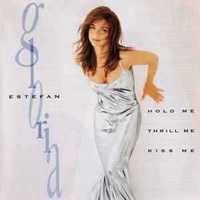 Gloria Estefan – "Hold Me, Thrill Me, Kiss Me" CD