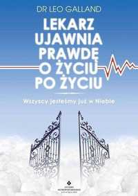 Lekarz Ujawnia Prawdę O Życiu Po Życiu