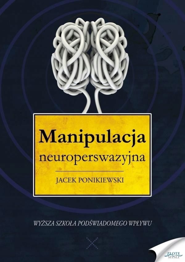 Manipulacja Neuroperswazyjna, Jacek Ponikiewski