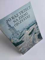 Po raz trzeci na ziemi ojczystej - Książka o Janie Pawle II