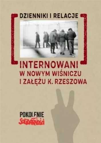 Internowani w Nowym Wiśniczu i Załężu k. Rzeszowa - Andrzej Dróżdż