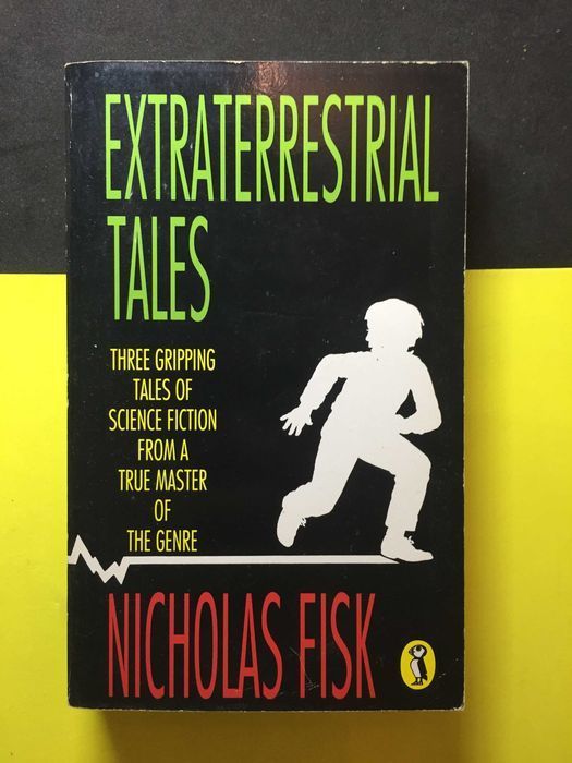 Nicholas Fisk - Extraterrestrial Tales