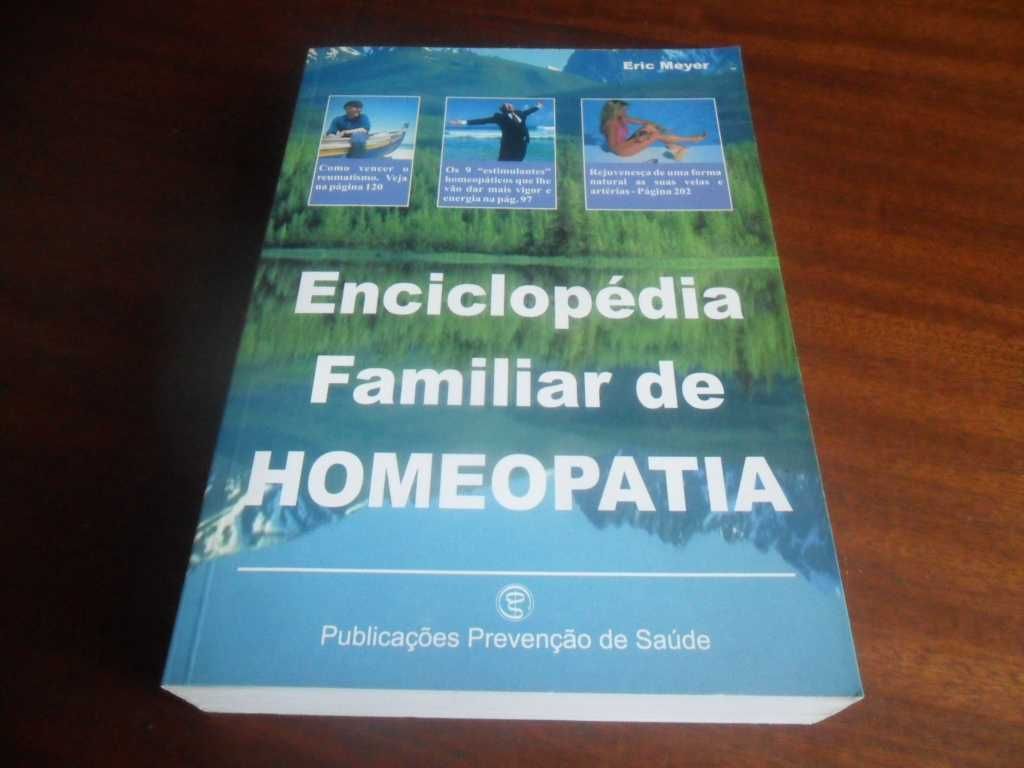 "Enciclopédia Familiar de Homeopatia" de Eric Meyer - 1ª Edição 1997