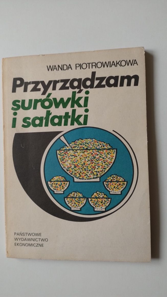 Przyrządzam surówki i sałatki W. Piotrowiakowa